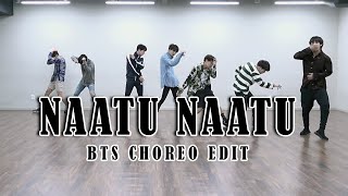 Naatu Naatu BTS | Fake Love (Choreo Edit) RRR