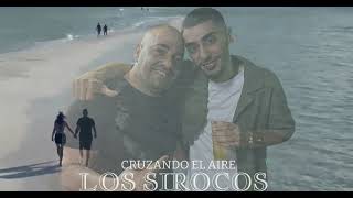 LOS SIROCOS - CRUZANDO EL AIRE