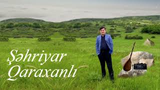 Aşıq Şəhriyar Qaraxanlı - \