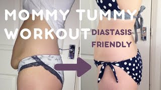 Mommy Tummy Workout Diastasis Friendly Exercises (BYE BYE BABY BELLY)