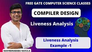 CD | Liveness Analysis | Example -1 | Ravindrababu Ravula | Free GATE CS Classes
