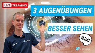 Live Augentraining: Verbessere Sehkraft \u0026 Gesundheit mit einfachen Übungen!