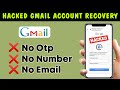 How to Recover Hacked Gmail account without phone number and Email (2024) || Gmail account recovery