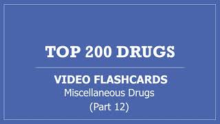 Top 200 Drugs Pharmacy Video Flashcards with Audio Pronunciation -  Part 12 Miscellaneous Drugs