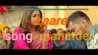 LAARE : Maninder Buttar Lyrics | Sargun Mehta | B Praak | Jaani | New Punjabi Song 2019