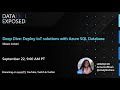 Deep Dive: Deploy IoT solutions with Azure SQL Database | Data Exposed Live