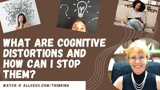 Identifying and Addressing Cognitive Distortions | Cognitive Behavioral Therapy