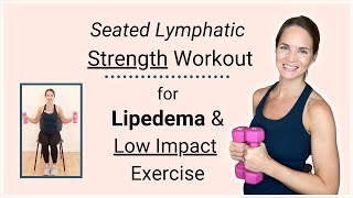 Lipedema Seated Strength Exercise Workout - 10 minutes, Full-Body