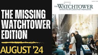 August '24: The missing WATCHTOWER ISSUE