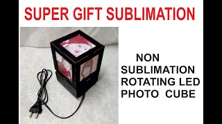 LED Rotating Photo Lamp (Led Cube ) Printing Process  by  Super Gift Sublimation