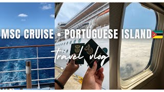 MSC Musica Cruise Ship Experience | Travel Vlog| Durban to Portuguese Island| South African YouTuber