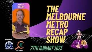 The Melbourne Metro Recap Lawn Bowls Show RND 11 - 27/01/2025