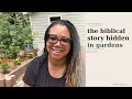 The Biblical Story Hidden in Gardens | Eden, Gethsemane, & the Empty Tomb 