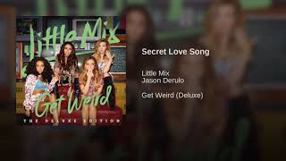 Secret Love Song - Little Mix (feat. Jason Derulo) (Official Audio)