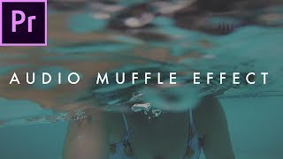 How to Make An Underwater Audio Muffle Effect | Premiere CC 2017 Tutorial