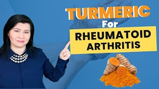 Natural Relief for Rheumatoid Arthritis | Turmeric Benefits