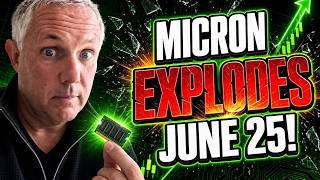 MICRON (MU) WILL SKYROCKET AFTER JUNE 24! FIND OUT WHY!