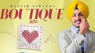 Boutique (ਬੁਟੀਕ) | Rajvir Jawanda | New Punjabi Song | Putt Jatt Da Rajvir Jawanda | Gabruu