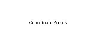 Unit 8 Day 3 - Coordinate Proofs