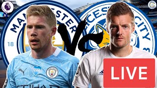 Man City V Leicester City Live Stream | Premier League Match Watchalong