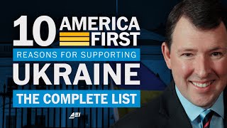 The 'America First' Case For Supporting Ukraine