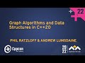 Graph Algorithms and Data Structures in C++20 - Phil Ratzloff & Andrew Lumsdaine - CppCon 2022