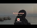 Antassalam - [spee up tiktok]