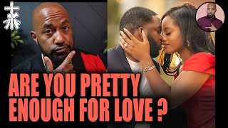 Are You Pretty Enough for Him? - The Truth v2 #christiandating