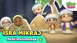 Isra Mi'raj | Lagu Anak Islami | Omar \u0026 Hana Episode Spesial