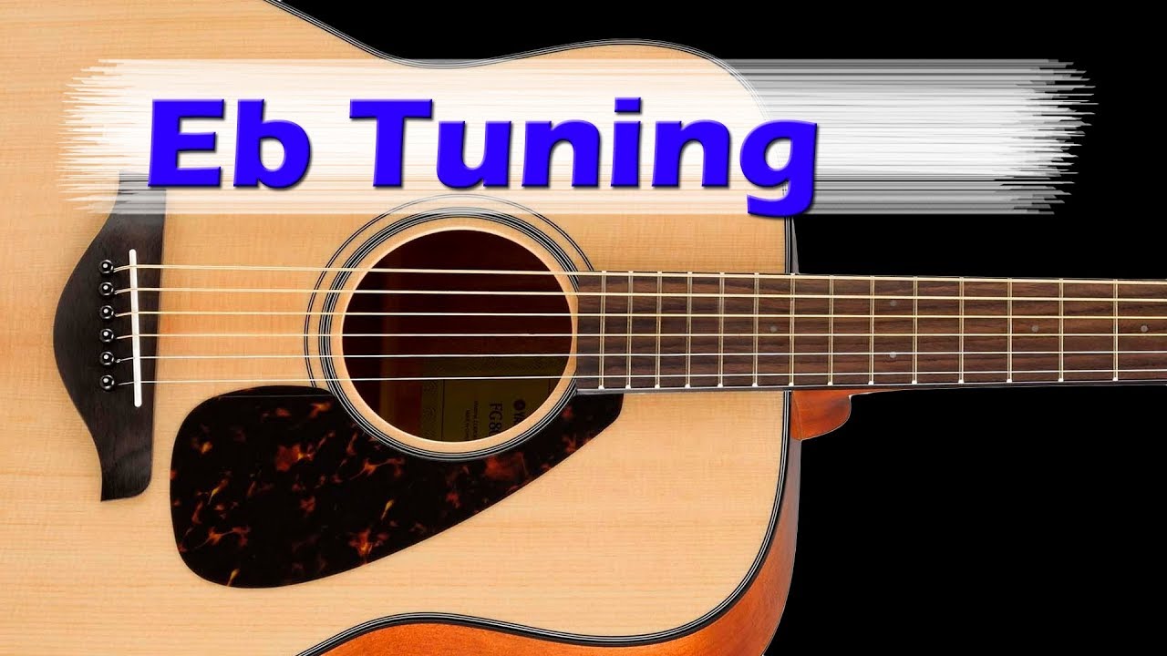 Eb Guitar Tuning - Half Step Down E♭ A♭ D♭ G♭ B♭ E♭ - YouTube