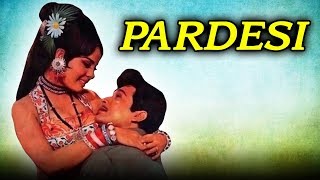 Pardesi (1970) | Mumtaz, Biswajit Chatterjee, Kanan Kaushal | Super Hit Bollywood HD Hindi Movie
