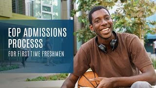 First Time Freshmen EOP Admissions Process