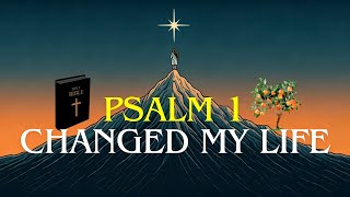 Psalm 1 reading, Changed my life, 💬 COMMENT: How has Psalm 1 impacted your life? #LifeChanging