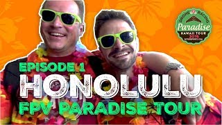 FPV Paradise Hawaii Tour Day One: Honolulu | Elite pilots flying exotic locations doing crazy stuff.