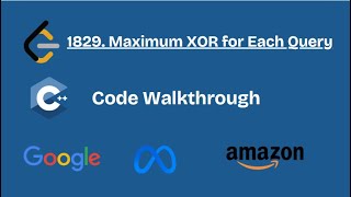 Leetcode 1829. Maximum XOR for Each Query || Thought Process + Code Walkthrough || C++ Code