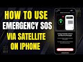 How to Use Emergency SOS via Satellite on iPhone