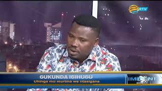 #IMBONI | GUKUNDA IGIHUGU:UHINGA MU MURIMA WE NTASIGANA