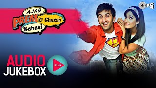 Ajab Prem Ki Ghazab Kahani Full Movie Songs - Jukebox | Ranbir Kapoor, Katrina Kaif | Pritam
