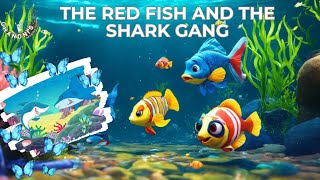 The Red Fish And The Shark Gang | Fairy Tales | Bedtime Stories for Kids in English