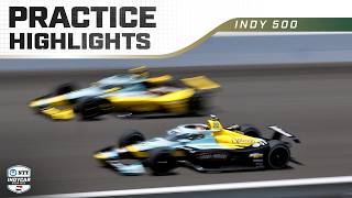 Extended Highlights | 2025 Indianapolis 500 - Practice Day 2 | INDYCAR SERIES