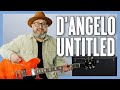 D'Angelo Untitled (How Does It Feel) Guitar Lesson + Tutorial