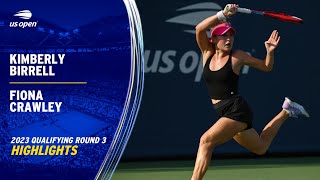 Kimberly Birrell vs. Fiona Crawley Highlights | 2023 US Open Qualifying Round 3