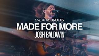 Made For More - Josh Baldwin | LIVE at Red Rocks