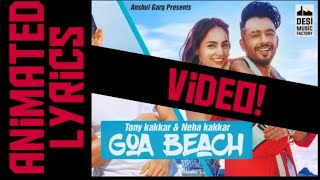 GOA BEACH (Lyrics)- Tony Kakkar & Neha Kakkar | Aditya Narayan | Anshul Garg | By | "Lyrics Hub" |