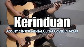 Kerinduan - Rhoma Irama || Akustik Instrumental Guitar Cover By Akbar