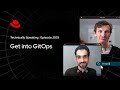 Get into GitOps | Technically Speaking
