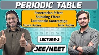 Penetration Effect, Shielding Effect | Periodic Table - Lecture 2 | Inorganic for JEE / NEET