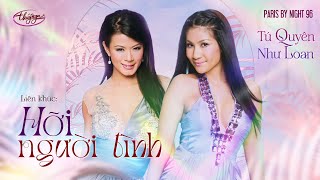 PBN 96 | Tú Quyên & Như Loan - LK Hỡi Người Tình