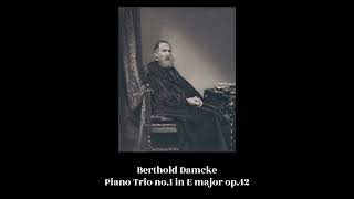 Berthold Damcke - Piano Trio no.1 in E major op.42