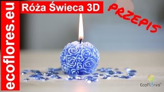 Róża Świeca z formy 3D przepis EcoFlores